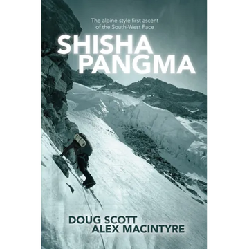 Shishapangma: The alpine-style first ascent of the south-west face - Paperback