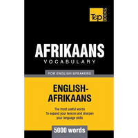 Afrikaans vocabulary for English speakers - 5000 words - Paperback