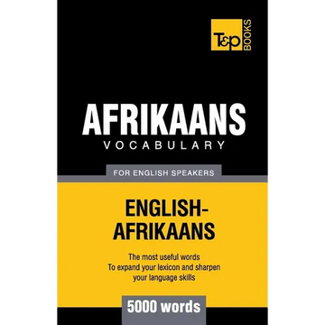 Afrikaans vocabulary for English speakers - 5000 words - Paperback