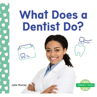 What Does a Dentist Do? - Library Binding