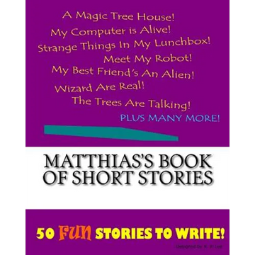 Matthias's Book Of Short Stories - Paperback