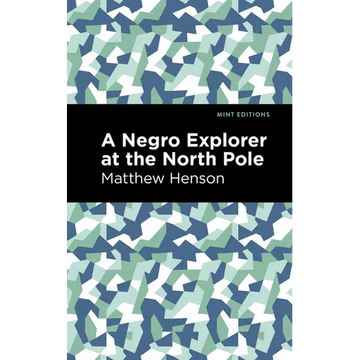 A Negro Explorer at the North Pole - Paperback