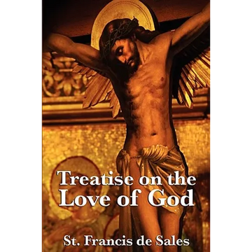 Treatise on the Love of God - Paperback