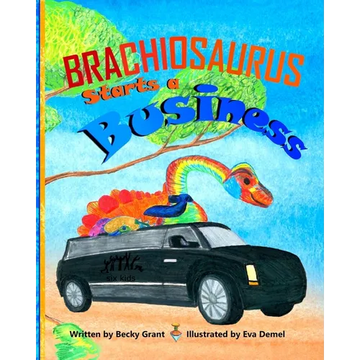 Brachiosaurus Starts a Business - Paperback