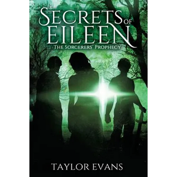 The Sorcerers' Prophecy: Secrets of Eileen - Paperback