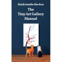 The Tiny Art Gallery Manual: How to set up and promote your own tiny art gallery - Paperback