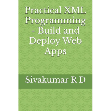 Practical XML Programming - Build and Deploy Web Apps - Paperback