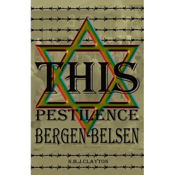 This Pestilence, Bergen-Belsen - Paperback