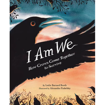I Am We: How Crows Come Together to Survive - Hardcover