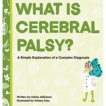 What is Cerebral Palsy?: A Simple Explanation of a Complex Diagnosis - Hardcover