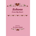 Echoes From My Heart