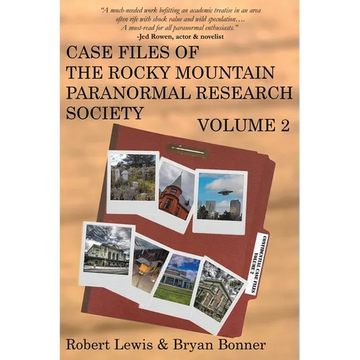 Case Files of the Rocky Mountain Paranormal Research Society Volume 2 - Paperback