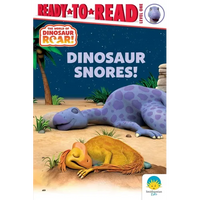 Dinosaur Snores!: Ready-To-Read Level 1 - Paperback