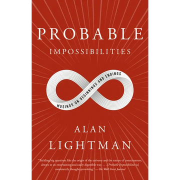 Probable Impossibilities: Musings on Beginnings and Endings - Paperback