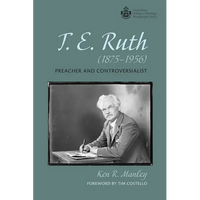 T. E. Ruth (1875-1956): Preacher and Controversialist - Paperback