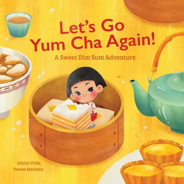 Let's Go Yum Cha Again: A Sweet Dim Sum Adventure! - Paperback