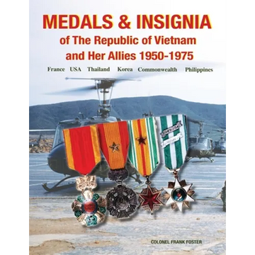 Medals and Insignia of the Republic of Vietnam and Her Allies 1950-1975 - Paperback
