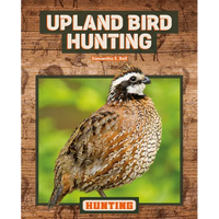 Upland Bird Hunting - Library Binding