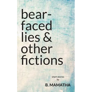 Bear-Faced Lies and Other Fictions - Paperback