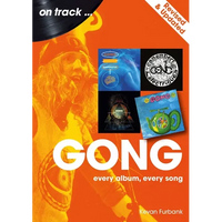 Gong - Revised and Updated: Every Album, Every Song - Paperback
