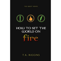 How To Set The World On Fire - Paperback