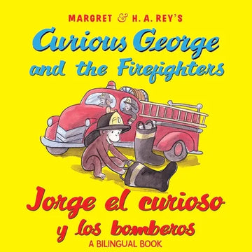 Curious George and the Firefighters/Jorge El Curioso Y Los Bomberos: Bilingual English-Spanish - Paperback