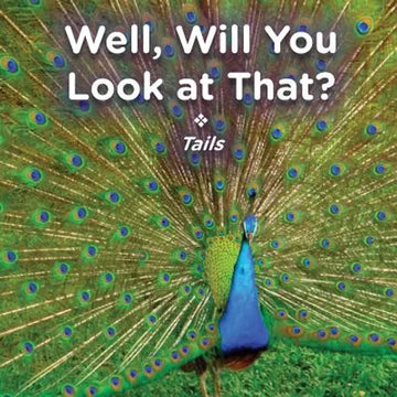 Well, Will You Look at That? Tails - Paperback