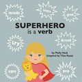 Superhero Is a Verb