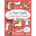 The Too Cute Coloring Book: Puppies