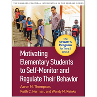 Motivating Elementary Students to Self-Monitor and Regulate Their Behavior: The Smarts Program for Tiers 2 and 3 - Hardcover