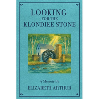 Looking for the Klondike Stone: A Memoir - Paperback