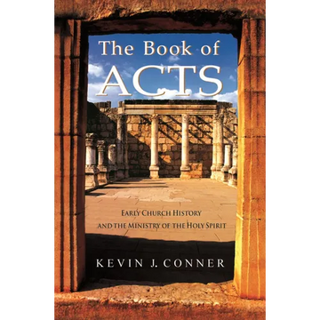 Book of Acts: Early Church History and the Ministry of the Holy Spirit - Paperback