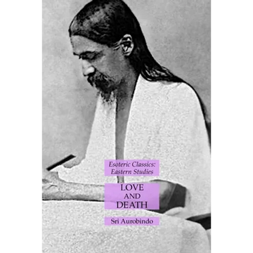 Love and Death: Esoteric Classics: Eastern Studies - Paperback