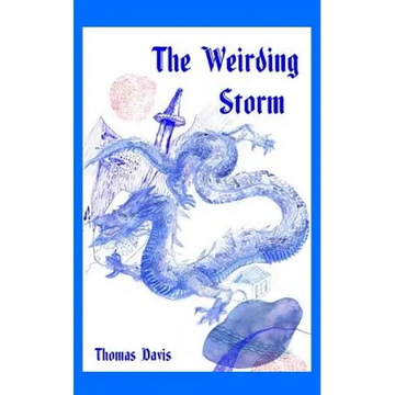 The Weirding Storm: A Dragon Epic - Paperback