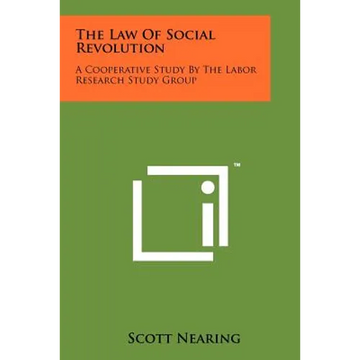 The Law Of Social Revolution: A Cooperative Study By The Labor Research Study Group - Paperback