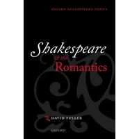 Shakespeare and the Romantics - Paperback