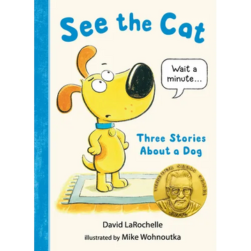 See the Cat: Three Stories about a Dog - Hardcover