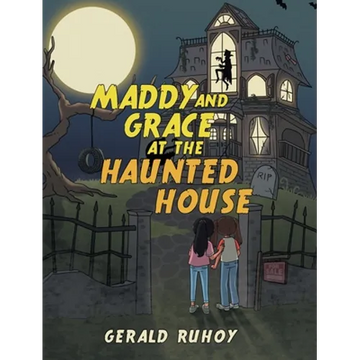 Maddy and Grace at the Haunted House - Hardcover