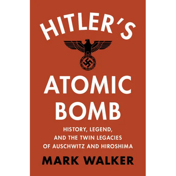Hitler's Atomic Bomb - Hardcover