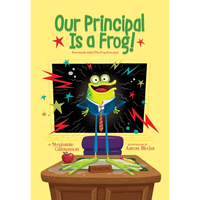 Our Principal Is a Frog! - Library Binding