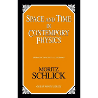 Space and Time in Contemporary Physics: An Introduction to the Theory of Relativity And Gravitation - Paperback