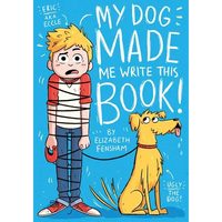 My Dog Made Me Write This Book - Paperback