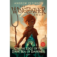 On the Edge of the Dark Sea of Darkness: The Wingfeather Saga Book 1 - Paperback