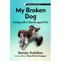 My Broken Dog: Living with a Handicapped Pet - Paperback