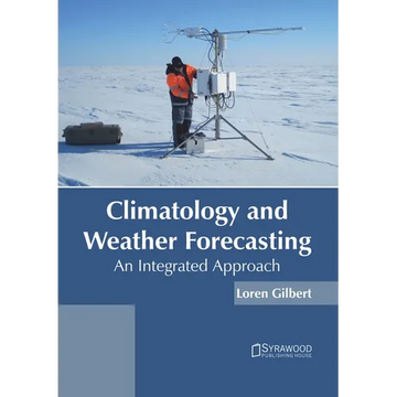 Climatology and Weather Forecasting: An Integrated Approach - Hardcover