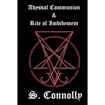 Abyssal Communion & Rite of Imbibement - Paperback