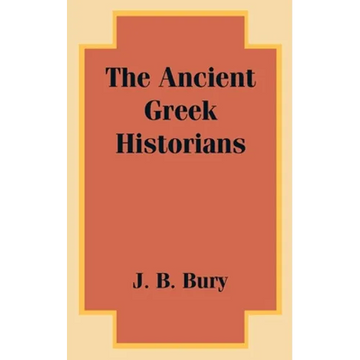 The Ancient Greek Historians - Paperback