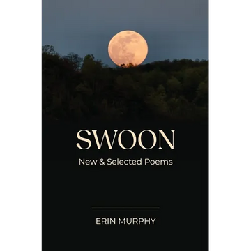 Swoon: New & Selected Poems - Paperback