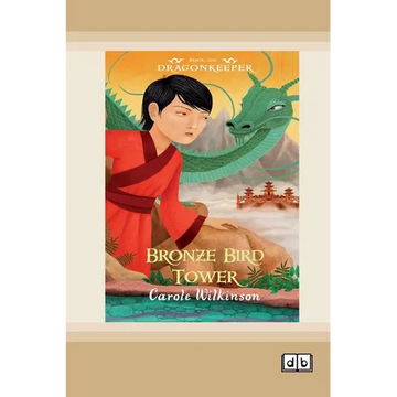 Dragonkeeper 6: Bronze Bird Tower (Dyslexia-Friendly Edition) - Paperback