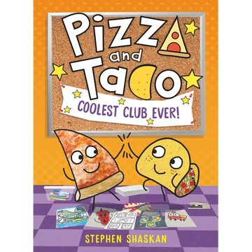 Pizza and Taco: Coolest Club Ever!: (A Graphic Novel) - Hardcover